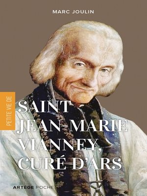 cover image of Petite vie de saint Jean-Marie Vianney, curé d'Ars